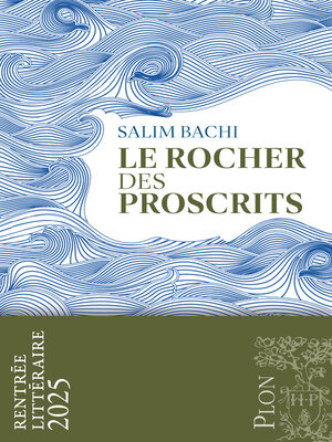 cover image of Le Rocher des proscrits--Rentrée Littéraire 2025